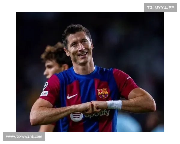 巴萨双星闪耀赛场 莱万再创个人射手新高助力球队制胜